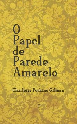 Book cover for O Papel de Parede Amarelo - edição bilíngue