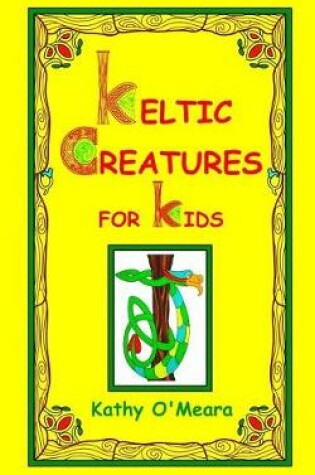Cover of Keltic Creatures For Kids
