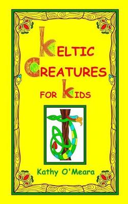Book cover for Keltic Creatures For Kids