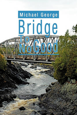 Book cover for Bridge to No Good