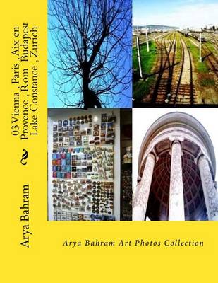 Book cover for 03 Vienna, Paris, Aix en Provence, Rom Budapest, Lake Constance, Zurich