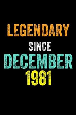 Book cover for Legendary Since December 1981