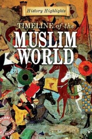 Cover of Timeline of the Muslim World