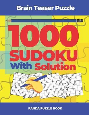 Book cover for Brain Teaser Puzzle - 1000 Sudoku With Solutions