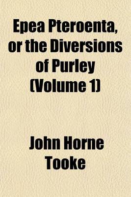 Book cover for Epea Pteroenta, or the Diversions of Purley (Volume 1)