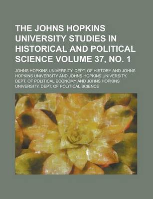 Book cover for The Johns Hopkins University Studies in Historical and Political Science (Volume 7)