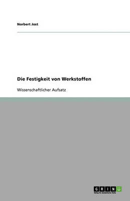 Book cover for Die Festigkeit von Werkstoffen