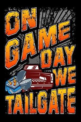 Book cover for On Game Day We Tailgate