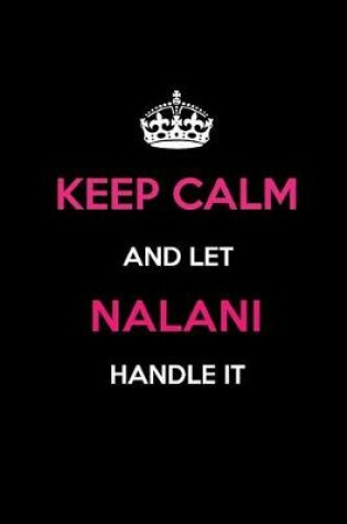 Cover of Keep Calm and Let Nalani Handle It