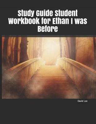 Book cover for Study Guide Student Workbook for Ethan I Was Before