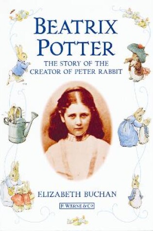 Cover of Beatrix Potter The Story of the Creator of Peter Rabbit