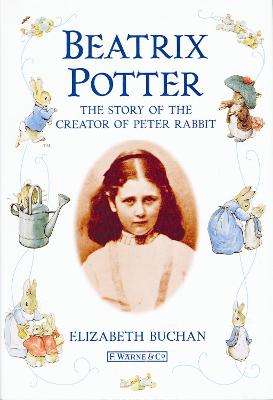 Book cover for Beatrix Potter The Story of the Creator of Peter Rabbit