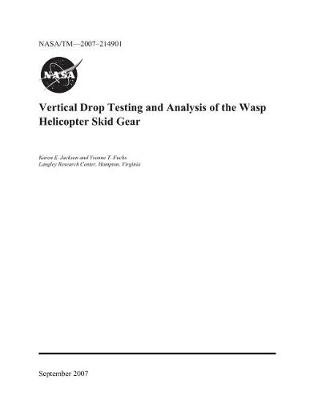 Book cover for Vertical Drop Testing and Analysis of the Wasp Helicopter Skid Gear