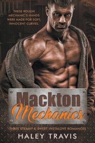 Cover of Mackton Mechanics (3 steamy instalove romances)