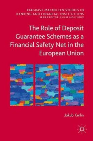 Cover of The Role of Deposit Guarantee Schemes as a Financial Safety Net in the European Union