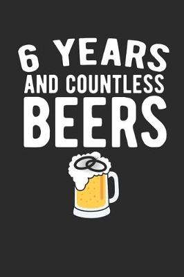 Book cover for 6 Years And Countless Beers