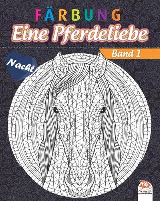 Cover of Farbung - Eine Pferdeliebe - Band 1 - Nacht