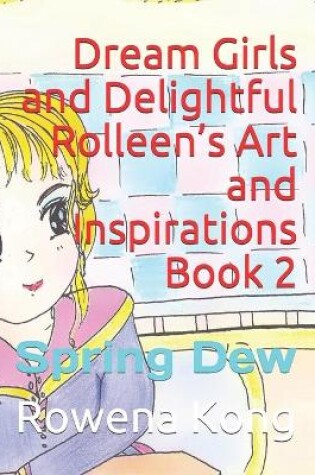 Cover of Dream Girls and Delightful Rolleen's Art and Inspirations Book 2
