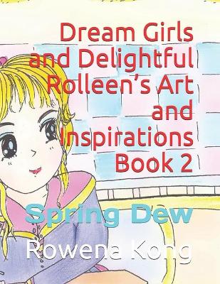 Book cover for Dream Girls and Delightful Rolleen's Art and Inspirations Book 2