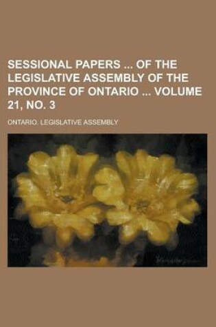 Cover of Sessional Papers of the Legislative Assembly of the Province of Ontario Volume 21, No. 3