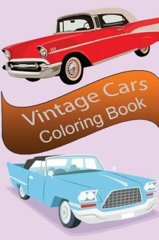 Cover of Vintage Cars Coloring Book