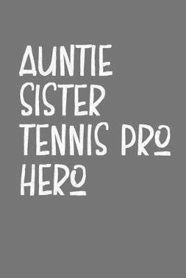 Book cover for Aunt Sister Tennis Pro Hero