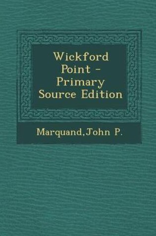 Cover of Wickford Point - Primary Source Edition