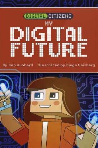Cover of Digital Citizens: My Digital Future