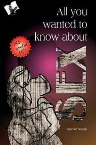 Cover of All You Wanted to Know About Sex