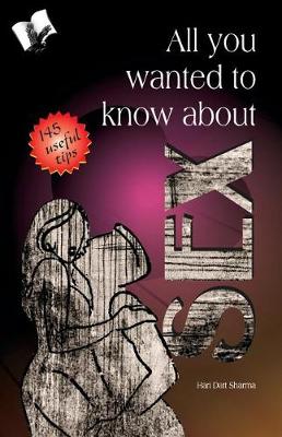 Cover of All You Wanted to Know About Sex