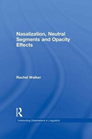 Cover of Nasalization, Neutral Segments and Opacity Effects