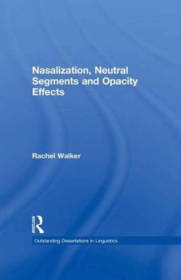Book cover for Nasalization, Neutral Segments and Opacity Effects