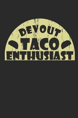 Book cover for Devout Taco Enthusiast Food Journal