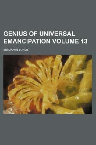 Cover of Genius of Universal Emancipation Volume 13