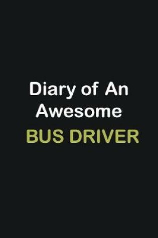 Cover of Diary of an awesome Bus Driver