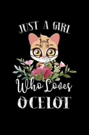 Cover of Just a Girl Who Loves Ocelot