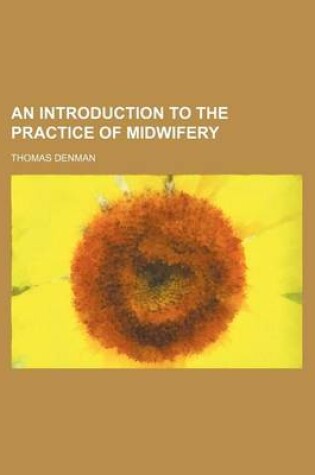 Cover of An Introduction to the Practice of Midwifery