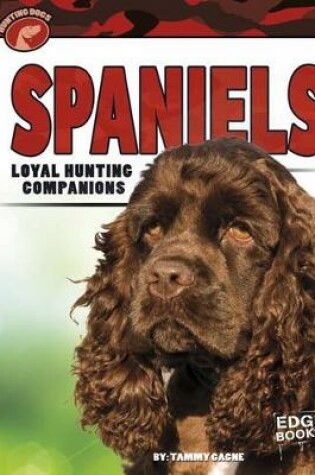 Cover of Hunting Dogs Spaniels Loyal Hunting Companions