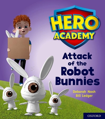 Book cover for Hero Academy: Oxford Level 5, Green Book Band: Attack of the Robot Bunnies