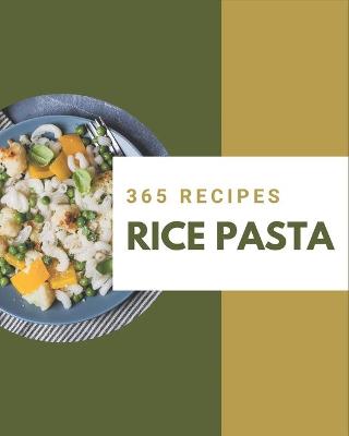 Book cover for 365 Rice Pasta Recipes