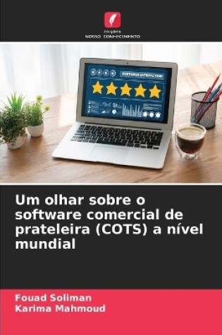 Cover of Um olhar sobre o software comercial de prateleira (COTS) a nível mundial