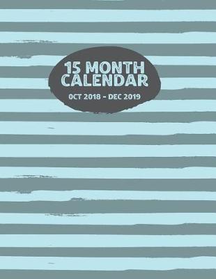 Book cover for 15 Month Calendar - Oct 2018-Dec 2019