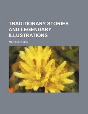 Book cover for Traditionary Stories and Legendary Illustrations