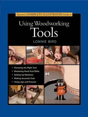 Book cover for Taunton's Complete Illustrated Guide to Using Woodworking Tools