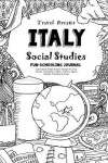 Book cover for Travel Dreams Italy- Social Studies Fun-Schooling Journal
