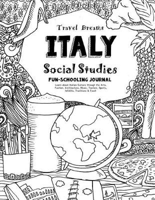 Cover of Travel Dreams Italy- Social Studies Fun-Schooling Journal