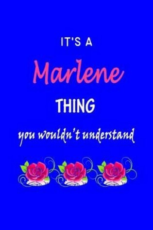 Cover of It's A Marlene Thing You Wouldn't Understand