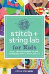 Book cover for Stitch and String Lab for Kids