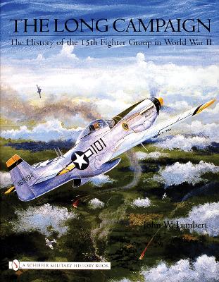 Book cover for Long Campaign: The History of the 15th Fighter Group in World War II