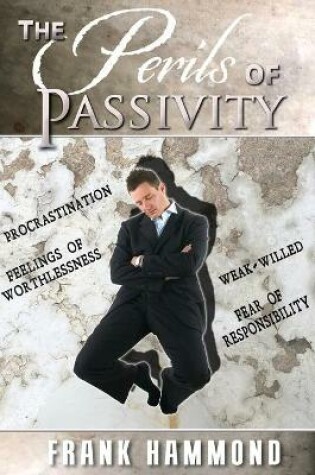 Cover of The Perils of Passivity